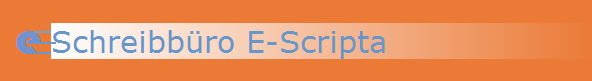 Schreibbüro E-Scripta - Transkription, Texterfassung, Textbearbeitung, Korrektorat